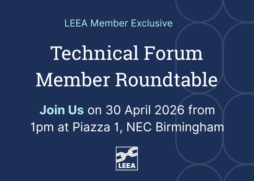 LEEA Technical Forum: Member-Exclusive Roundtable